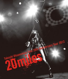 Takashi Utsunomiya Solo 20th Anniversary Tour 2012 20miles Blu-ray 